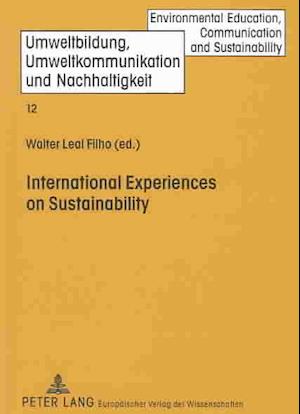 Cover for Walter Leal Filho · International Experiences on Sustainability (Umweltbildung, Umweltkommunikation Und Nachhaltigkeit, Bd. 12.) (Pocketbok) (2002)