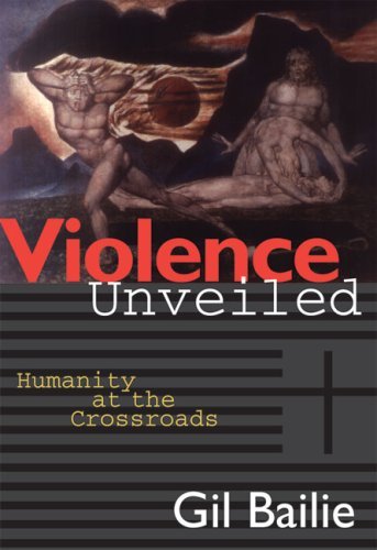 Cover for Gil Bailie · Violence Unveiled: Humanity at the Crossroads (Pocketbok) (1996)