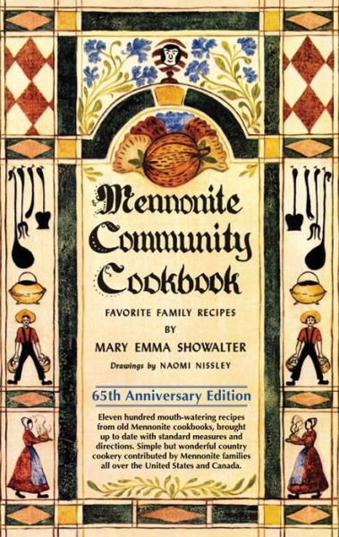 Cover for Mary Emma Showalter · Mennonite Community Cookbook: 65th Anniversary Edition (Spiral Book) (2015)