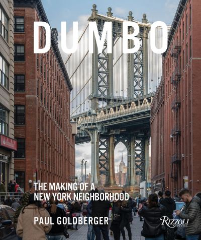 Cover for Paul Goldberger · DUMBO: The Making of a New York Neighbourhood (Hardcover Book) (2021)