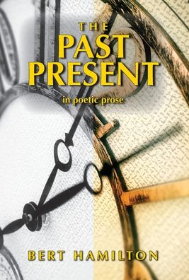 Bert Hamilton · The Past Present (Hardcover Book) (2019)