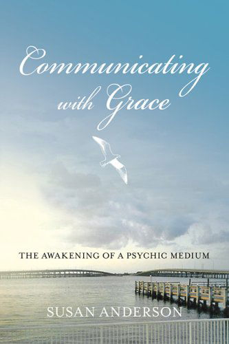 Cover for Susan Anderson · Communicating with Grace: the Awakening of a Psychic Medium (Paperback Bog) (2006)