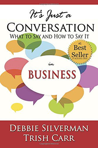 Cover for Trish Carr · It's Just a Conversation: What to Say and How to Say It in Business (Pocketbok) (2014)