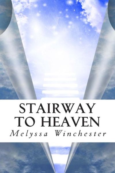 Stairway to Heaven (Love United Series) (Volume 4) - Melyssa Winchester - Książki - Melyssa Winchester - 9780993621451 - 9 marca 2014