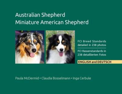 Cover for Paula Jean McDermid · Australian Shepherd, Miniature American Shepherd: FCI Breed Standards detailed in 238 photos, English and Deutsch (Taschenbuch) (2021)