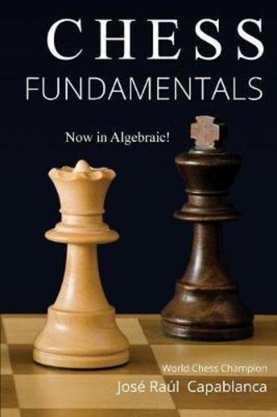 Cover for Jose Capablanca · Chess Fundamentals (Pocketbok) [Annotated edition] (2018)