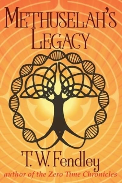 Cover for T W Fendley · Methuselah's Legacy (Paperback Book) (2021)