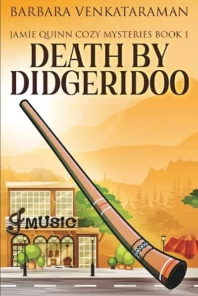 Cover for Barbara Venkataraman · Death by Didgeridoo (Jamie Quinn Mystery Book 1) (Paperback Book) (2021)