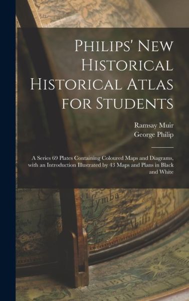 Cover for Ramsay 1872-1941 Muir · Philips' New Historical Historical Atlas for Students (Hardcover Book) (2021)