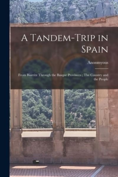 Cover for Anonmyous · Tandem-Trip in Spain (Bok) (2022)