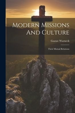 Cover for Gustav Warneck · Modern Missions and Culture (Bog) (2023)