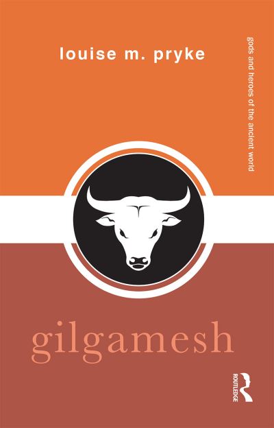 Cover for Louise M. Pryke · Gilgamesh - Gods and Heroes of the Ancient World (Paperback Book) (2021)