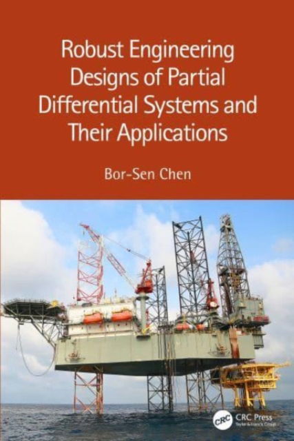 Cover for Bor-Sen Chen · Robust Engineering Designs of Partial Differential Systems and Their Applications (Paperback Book) (2024)