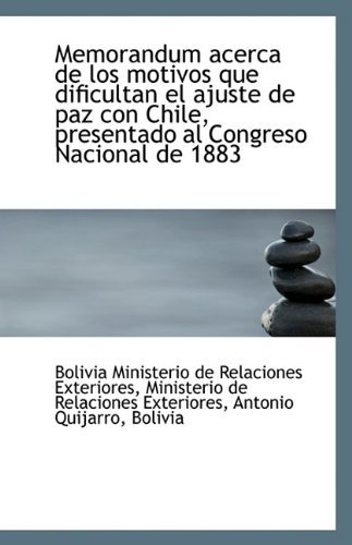 Cover for Min Ministerio De Relaciones Exteriores · Memorandum Acerca De Los Motivos Que Dificultan El Ajuste De Paz Con Chile, Presentado Al Congreso N (Pocketbok) (2009)