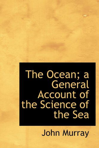 Cover for John Murray · The Ocean; a General Account of the Science of the Sea (Hardcover Book) (2009)