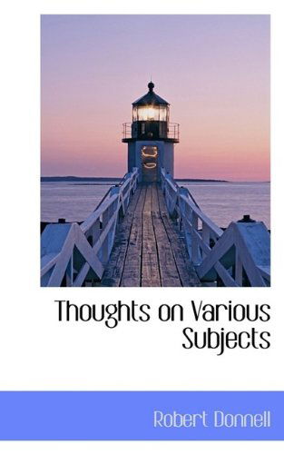 Cover for Robert Donnell · Thoughts on Various Subjects (Paperback Book) (2009)