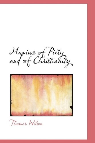 Cover for Thomas Wilson · Maxims of Piety and of Christianity (Hardcover Book) (2009)