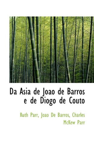 Cover for Charles Mckew Parr · Da Asia De Jo O De Barros E De Diogo De Couto (Paperback Bog) [Portuguese edition] (2009)