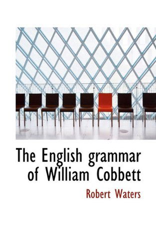 Cover for Robert E. Waters · The English Grammar of William Cobbett (Paperback Book) (2009)