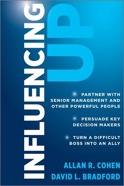 Influencing Up - Cohen, Allan R. (Babson College) - Books - John Wiley & Sons Inc - 9781118038451 - June 29, 2012