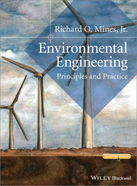 Cover for Mines, Richard O. (Mercer University, USA) · Environmental Engineering: Principles and Practice (Hardcover Book) (2014)