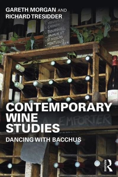 Cover for Gareth Morgan · Contemporary Wine Studies: Dancing with Bacchus (Paperback Book) (2015)