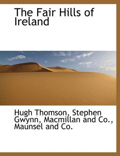 Cover for Stephen Gwynn · The Fair Hills of Ireland (Hardcover Book) (2010)