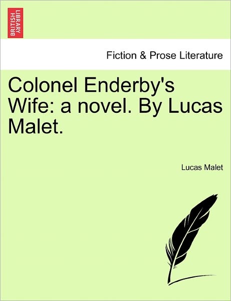 Cover for Lucas Malet · Colonel Enderby's Wife: a Novel. by Lucas Malet. (Paperback Book) (2011)