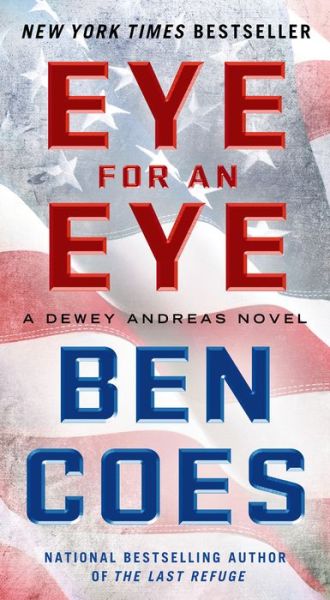 Cover for Ben Coes · Eye for an Eye: A Dewey Andreas Novel - A Dewey Andreas Novel (Paperback Book) (2014)