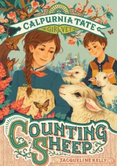Cover for Jacqueline Kelly · Counting Sheep: Calpurnia Tate, Girl Vet - Calpurnia Tate, Girl Vet (Paperback Book) (2017)
