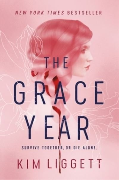 Cover for Kim Liggett · The Grace Year: A Novel (Paperback Bog) (2020)