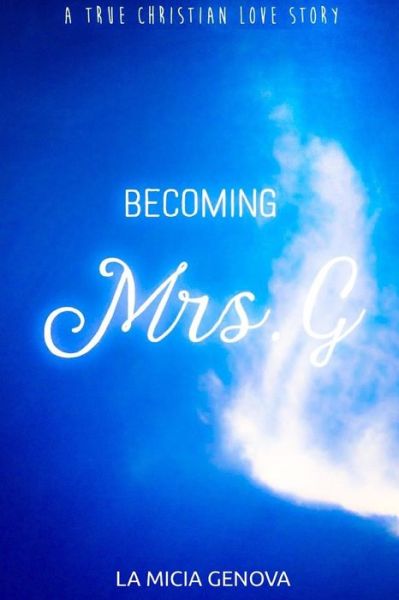 Cover for La Micia Genova · Becoming Mrs. G (Paperback Book) (2014)