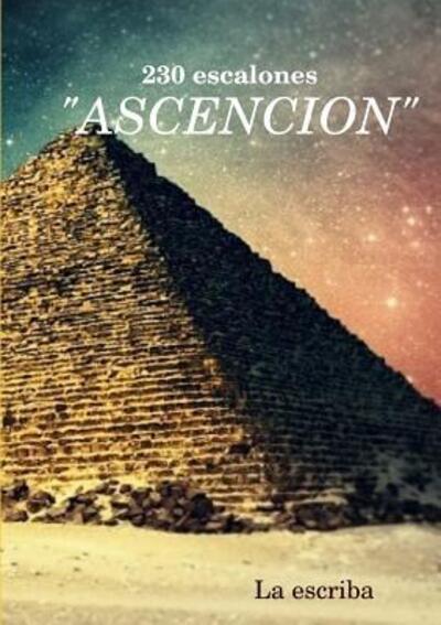 Cover for La Escriba · 230 Escalones-&quot;Ascencion&quot; (Paperback Book) (2017)