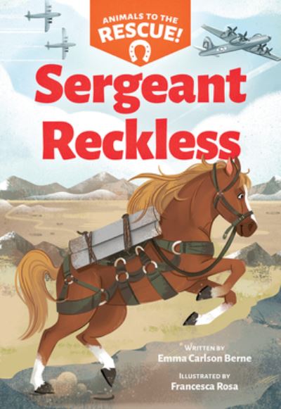 Cover for Emma Carlson Berne · Sergeant Reckless (Animals to the Rescue #2) (Hardcover Book) (2022)