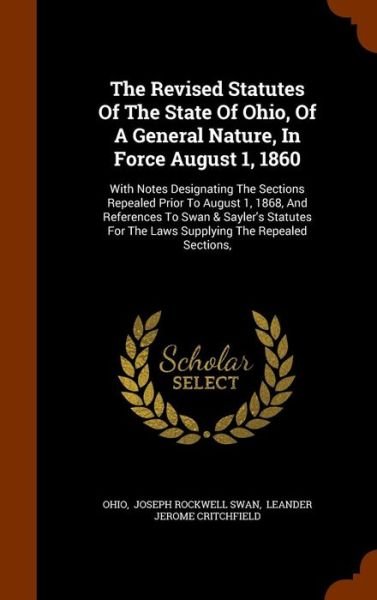 Cover for Ohio · The Revised Statutes of the State of Ohio, of a General Nature, in Force August 1, 1860 (Hardcover Book) (2015)