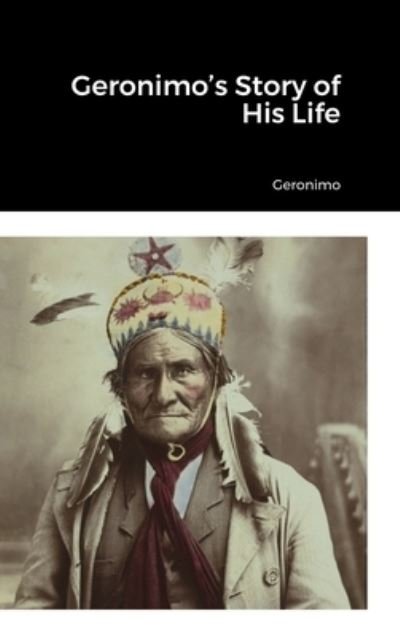 Cover for Geronimo · Geronimo's Story of His Life (Bog) (2022)