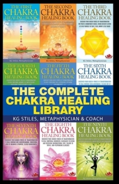 The Complete Chakra Healing Library - Kg Stiles - Books - Draft2Digital - 9781393789451 - March 31, 2020
