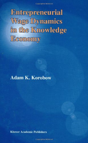 Cover for Adam K. Korobow · Entrepreneurial Wage Dynamics in the Knowledge Economy (Hardcover Book) (2002)