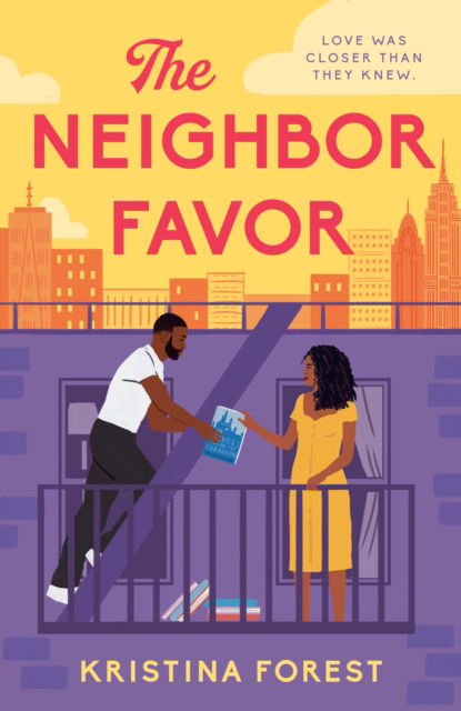 Cover for Kristina Forest · The Neighbor Favor: The swoon-worthy and gloriously romantic romcom for fans of Honey &amp; Spice (Paperback Book) (2023)