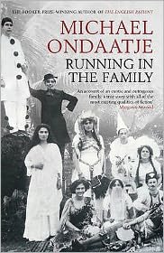 Running in the Family - Michael Ondaatje - Books - Bloomsbury Publishing PLC - 9781408801451 - August 17, 2009