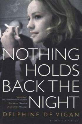 Nothing Holds Back the Night - Delphine de Vigan - Bøker - Bloomsbury Publishing PLC - 9781408843451 - 31. juli 2014