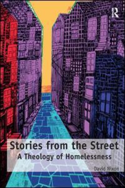Cover for David Nixon · Stories from the Street: A Theology of Homelessness (Hardcover bog) (2013)