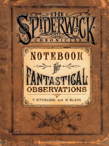 Notebook for Fantastical Observations (The Spiderwick Chronicles) - Tony Diterlizzi - Books - Simon & Schuster Books for Young Readers - 9781416903451 - June 1, 2005