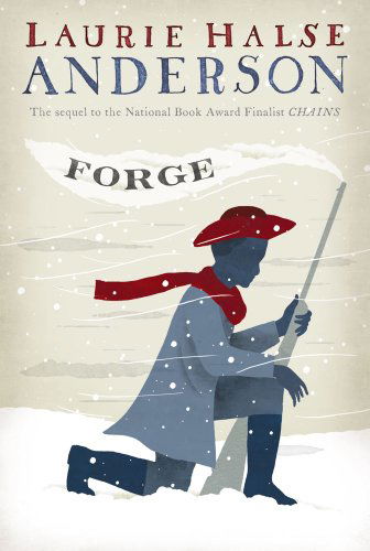 Forge (The Seeds of America Trilogy) - Laurie Halse Anderson - Kirjat - Atheneum Books for Young Readers - 9781416961451 - tiistai 24. huhtikuuta 2012