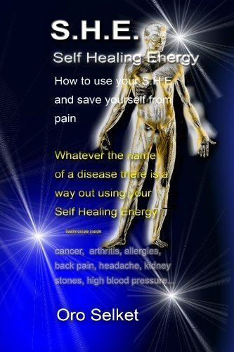 Cover for Oro Selket · S.h.e.: Self Healing Energy (Paperback Bog) (2006)