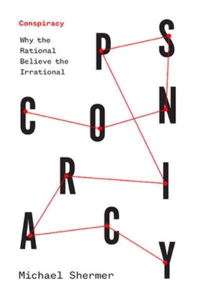 Cover for Michael Shermer · Conspiracy: Why the Rational Believe the Irrational (Hardcover bog) (2022)