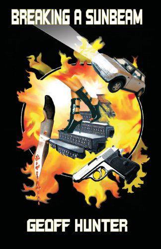 Cover for Geoff Hunter · Breaking a Sunbeam (Paperback Book) (2007)