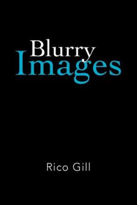 Cover for Rico Gill · Blurry Images (Paperback Bog) (2007)