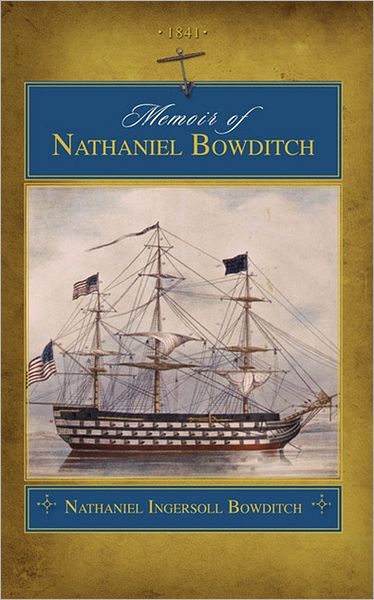 Cover for Nathaniel Bowditch · Memoir of Nathaniel Bowditch (Trade) (Paperback Book) (2011)