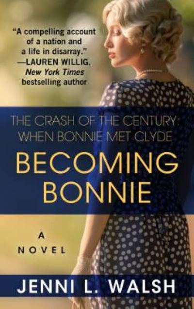 Cover for Jenni L. Walsh · Becoming Bonnie (Book) (2017)